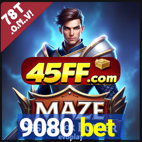 9080 bet